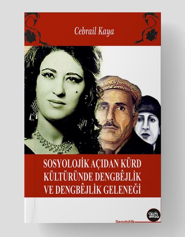 Sosyoloji Acıdan Kürt Kültüründe Dengbêjlik Ve Dengbêjlik Geleneği