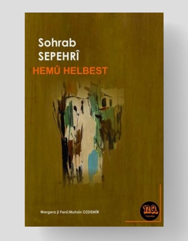 Hemû Helbest-Sohrab Sepehrî