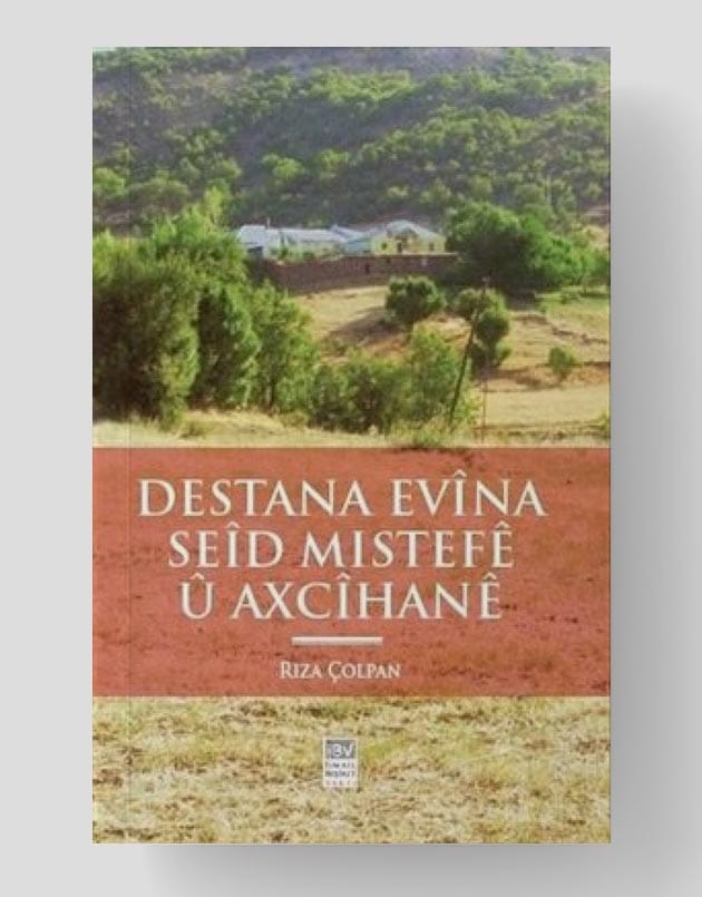 Destana Evîna Seîd Mıstefê u Axcîhanê