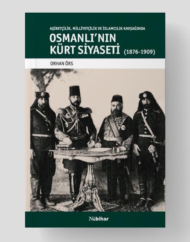 Osmanlı'nın Kürt Siyaseti (1876-1909)