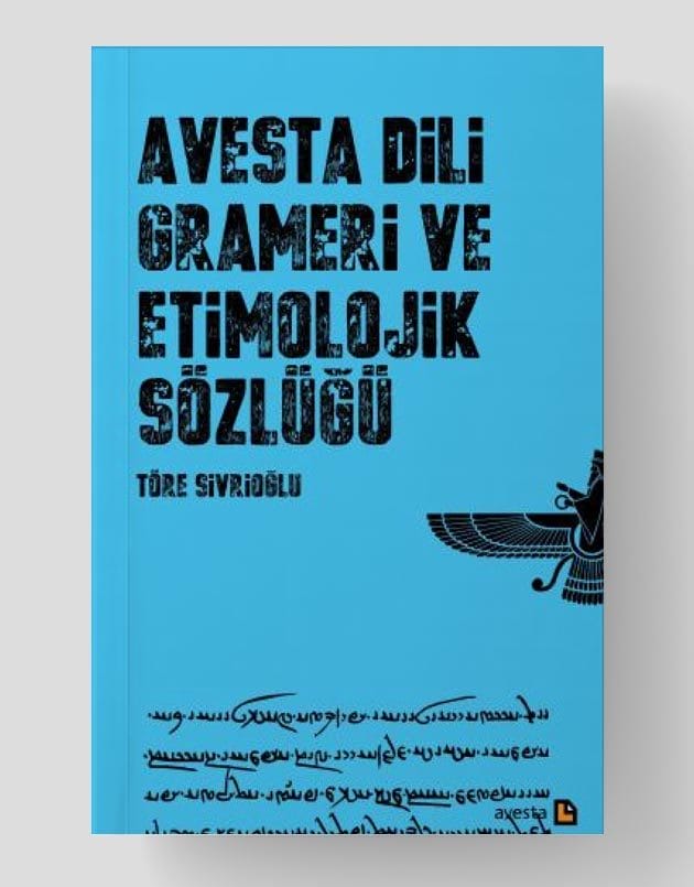 Avesta Dili Grameri Etimolojik Sözlüğü