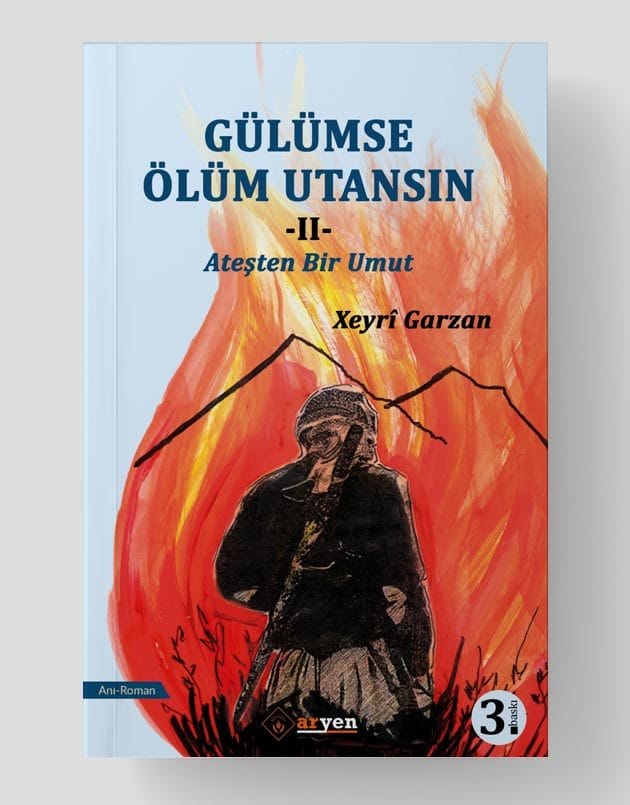 Gülümse Ölüm Utansın – 2 – Ateşten Bir Umut