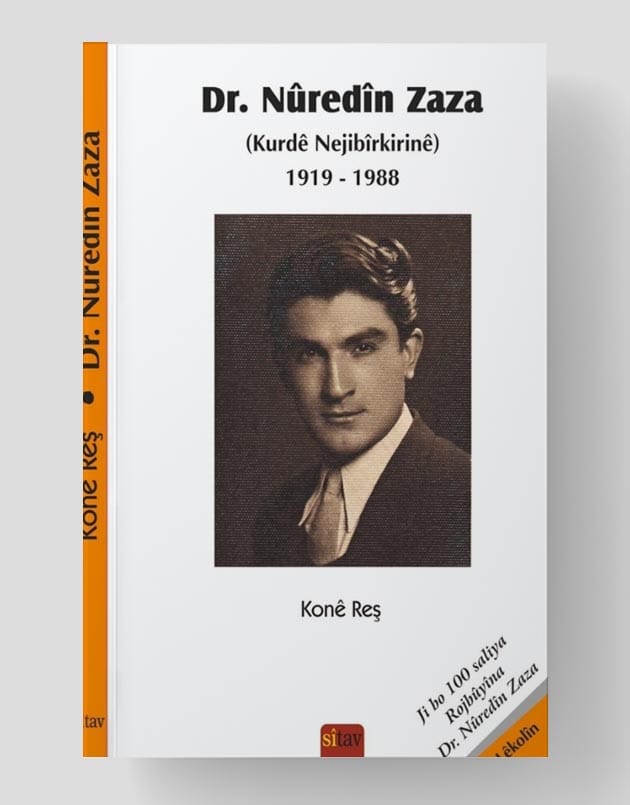 Dr. Nûreddîn Zaza (Kurdê Nejibîrkirinê) 1919 – 1988