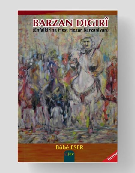 BARZAN DIGIRÎ  (Enfalkirina Heşt Hezar Barzaniyan)