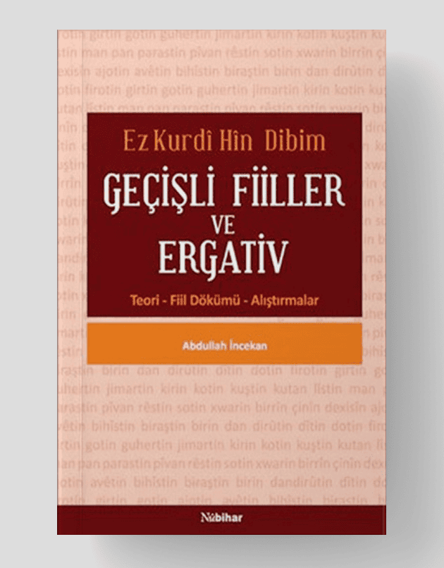 Ez Kurdî Hîn Dibim - Geçişli Fiiller Ve Ergativ