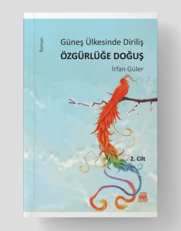 Güneş Ülkesinde Diriliş Özgürlüğe Doğuş 2