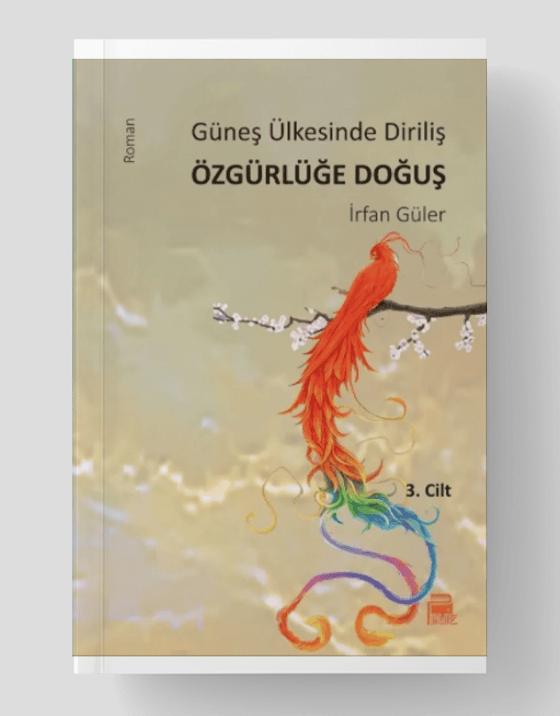 Güneş Ülkesinde Diriliş Özgürlüğe Doğuş 3