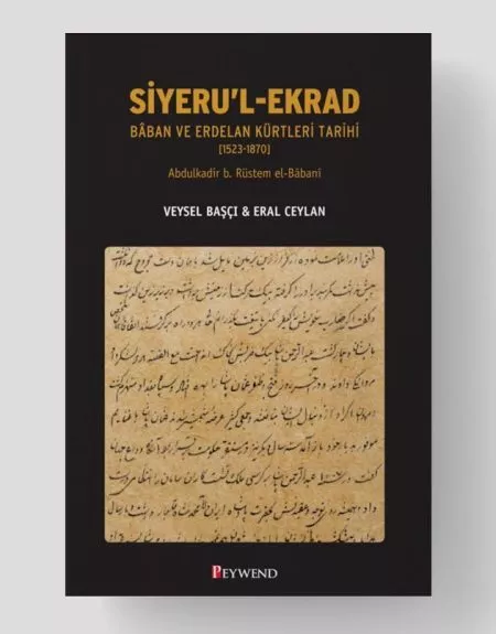 Siyeru&#39;l-Ekrad Baban und Erdelan Kürtleri Tarihi (1523-1870)