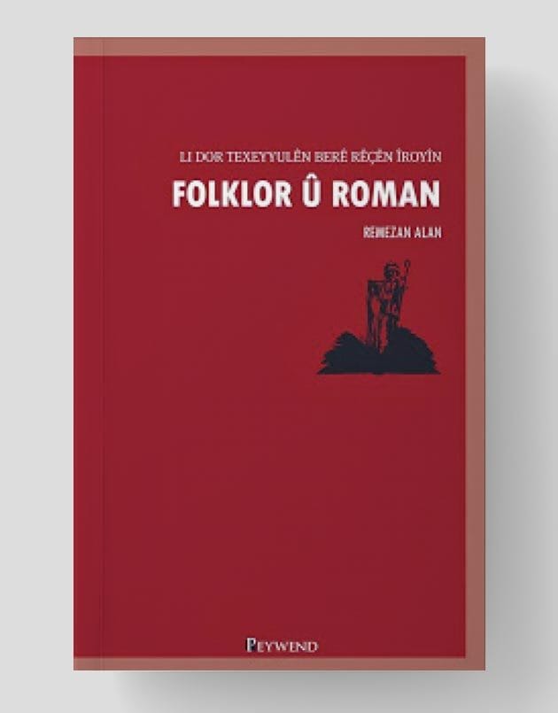 Folklor Û Roman Li Dor Texeyyulên Berê Rêçên Îroyîn