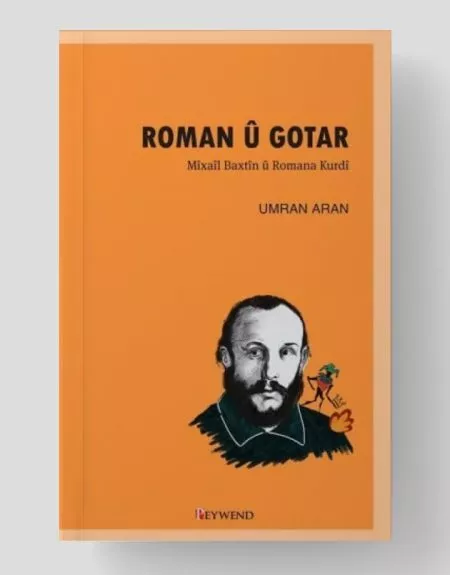 Roman û Gotar -Mixaîl Baxtîn û Romana Kurdî