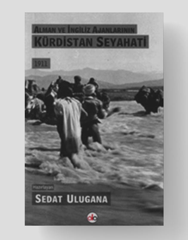 Alman ve İngiliz Ajanlarının Kürdistan Seyahati -1911