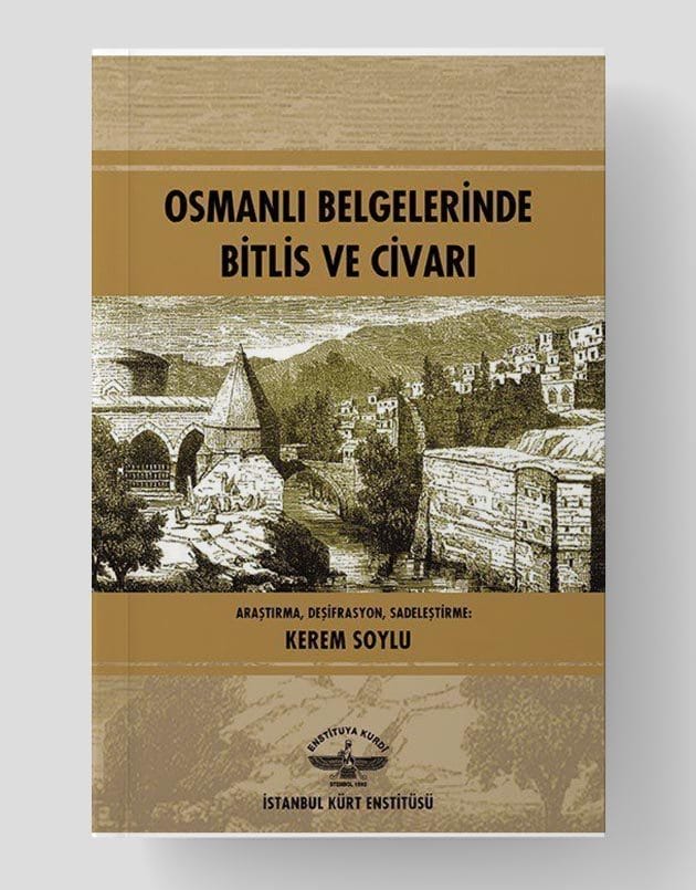 Osmanlı Belgelerinde Bitlis ve Civarı