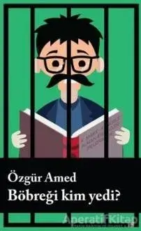 Böbreği Kim Yedi?