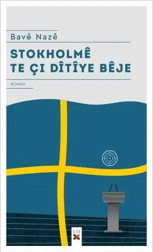 Stokholmê Te Çi Dîtiye Bêje