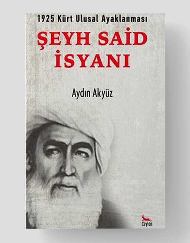 Şeyh Said İsyanı - 1925 Kürt Ulusal Ayaklanmas