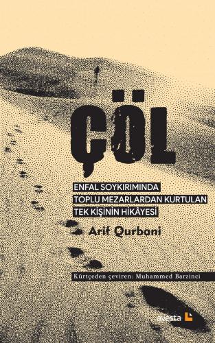 Çöl-Enfal Soykırımı'nda Toplu Mezarlardan Kurtulan Tek Kişinin Hikâyesi