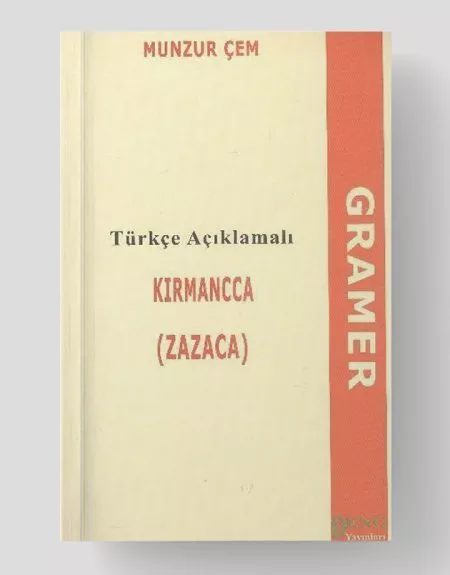 Türkçe Açıklamaly Kırmancca (Zazaca) Grammaire