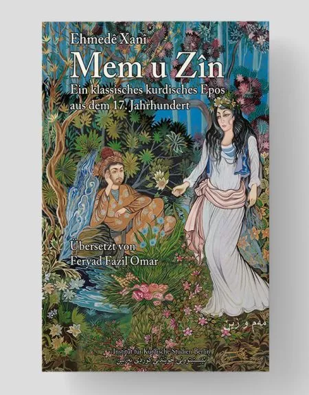 Mem u Zîn – Ein klassisches kurdisches Epos aus dem 17. Jahrhundert