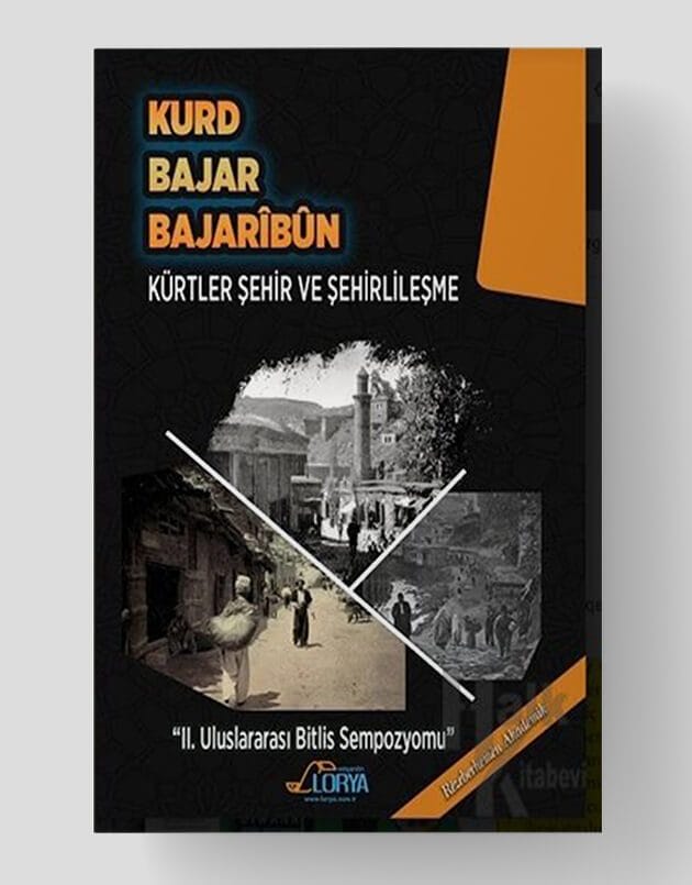 Kurd Bajar Bajaribun Kurtler Sehir Ve Sehirlilesme