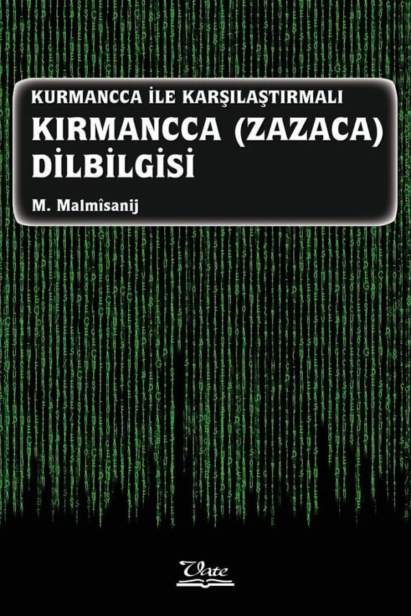 Kurmancca İle Karşılaştırmalı Kırmancca (Zazaca) Dilbilgisi