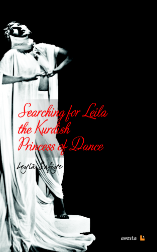 Searching for Leila the Kurdish Princess of Dance