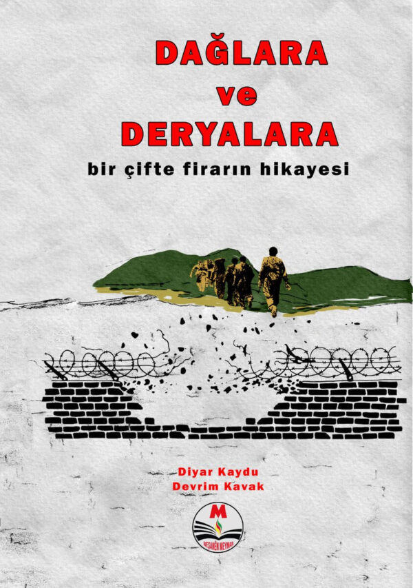 Daglara Ve Deryalara Bir Cifte Firarin Hikayesi