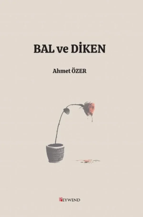 Bal Ve Diken