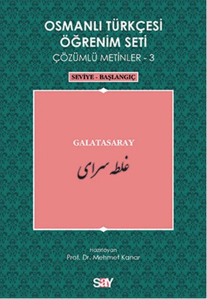 Osmanlı Türkçesi Öğrenim Seti 3 (Seviye Başlangıç) Galatasaray