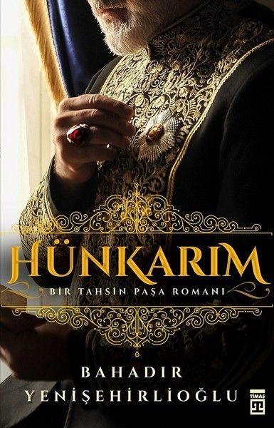 Hünkarım-Bir Tahsin Paşa Romanı