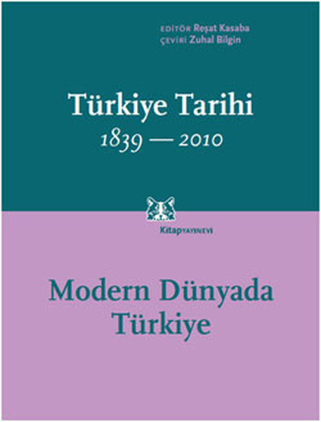 Türkiye Tarihi Cilt:4 1839-2010  Modern Dünyada Türkiye