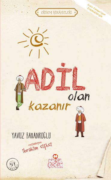 Adil Olan Kazanır - Erdem Hikayeleri