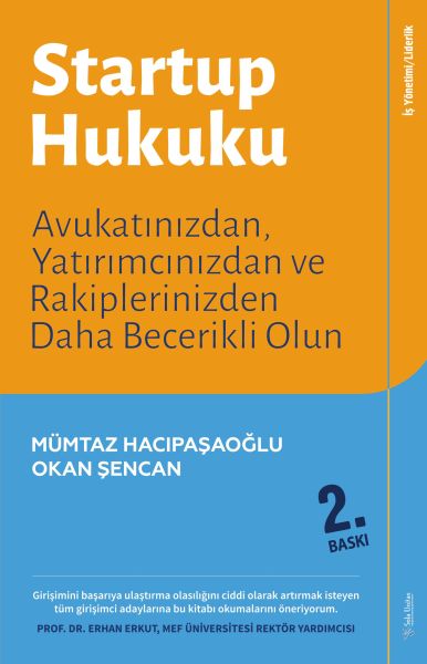 Startup Hukuku - Avukatınızdan, Yatırımcınızdan ve Rakiplerinizden Daha Becerikli Olun