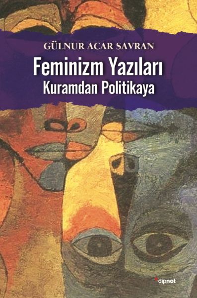 Feminizm Yazıları - Kuramdan Politikaya