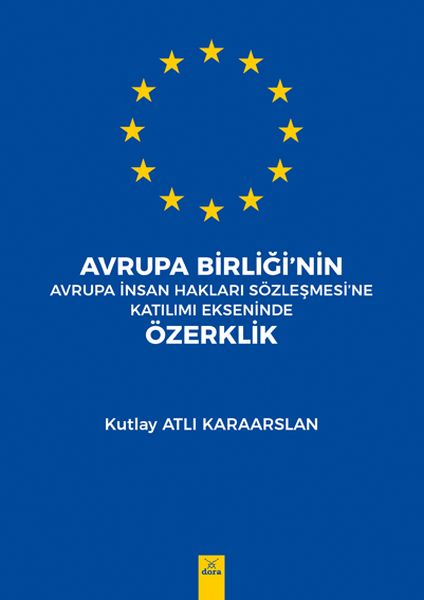 Avrupa Birliği'nin Avrupa İnsan Hakları Sözleşmesine Katılımı Ekseninde Özerklik
