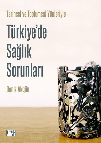 Türkiye’de Sağlık Sorunları - Tarihsel ve Toplumsal Yönleriyle