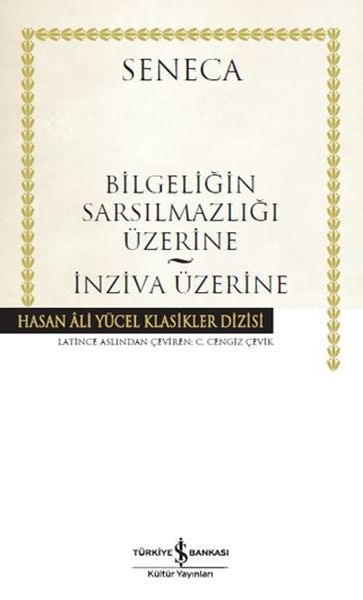 Bilgeliğin Sarsılmazlığı Üzerine - İnziva Üzerine - Hasan Ali Yücel Klasikleri (Ciltli)
