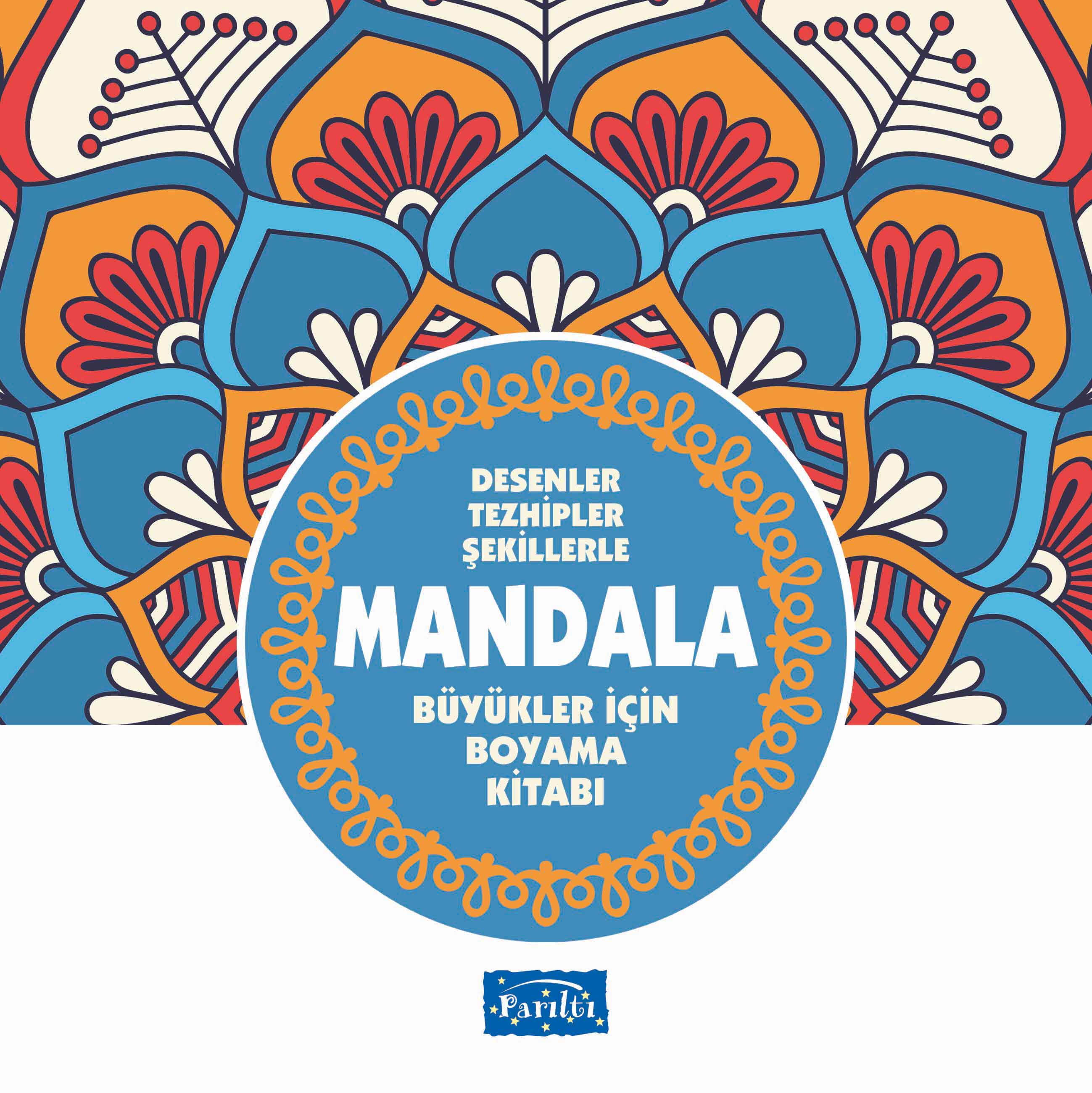 Desenler Tezhipler Şekillerle Mandala - Mavi Kitap - Büyükler İçin Boyama Kitabı