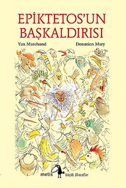 Küçük Filozoflar Dizisi 20 - Epiktetos’un Başkaldırısı
