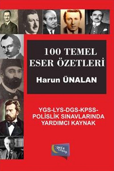100 Temel Eser Özetleri  YGS-LYS-DGS-KPSS-Polislik Sınavlarında Yardımcı Kaynak