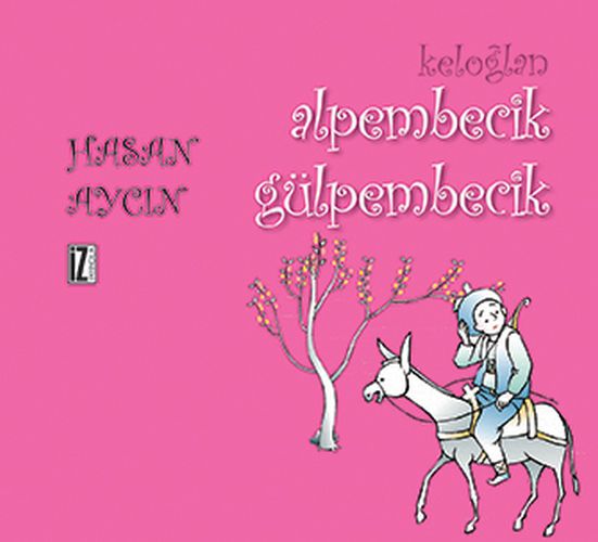 Keloğlan - Alpembecik Gülpembecik