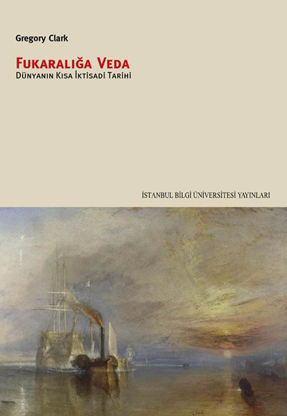 Fukaralığa Veda  Dünyanın Kısa İktisadi Tarihi