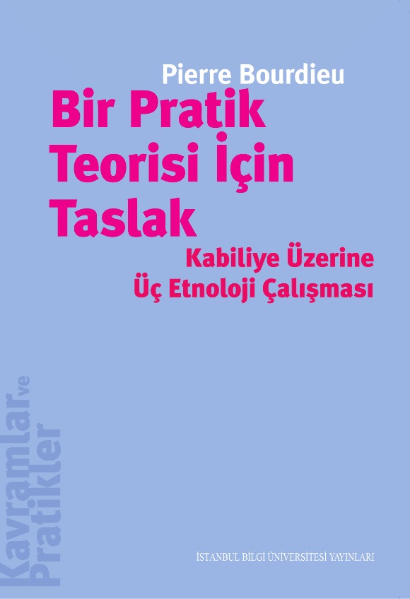 Bir Pratik Teorisi İçin Taslak - Kabiliye Üzerine Üç Etnoloji Çalışması