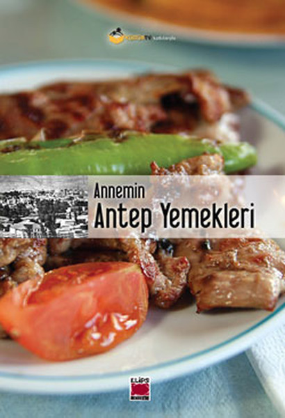 Annemin Antep Yemekleri (Karton Kapak)