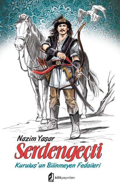 Serdengeçti - Kuruluş'un Bilinmeyen Fedaileri