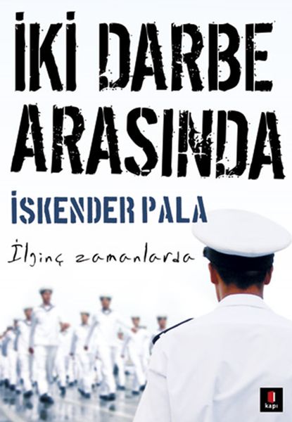 İki Darbe Arasında - İlginç Zamanlarda