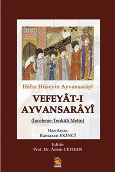 Hafız Hüseyin Ayvansarayi Vefeyat-ı Ayvansarayi