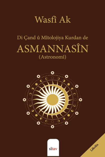 Di Çand û Mîtolojiya Kurdan de ASMANNASÎN