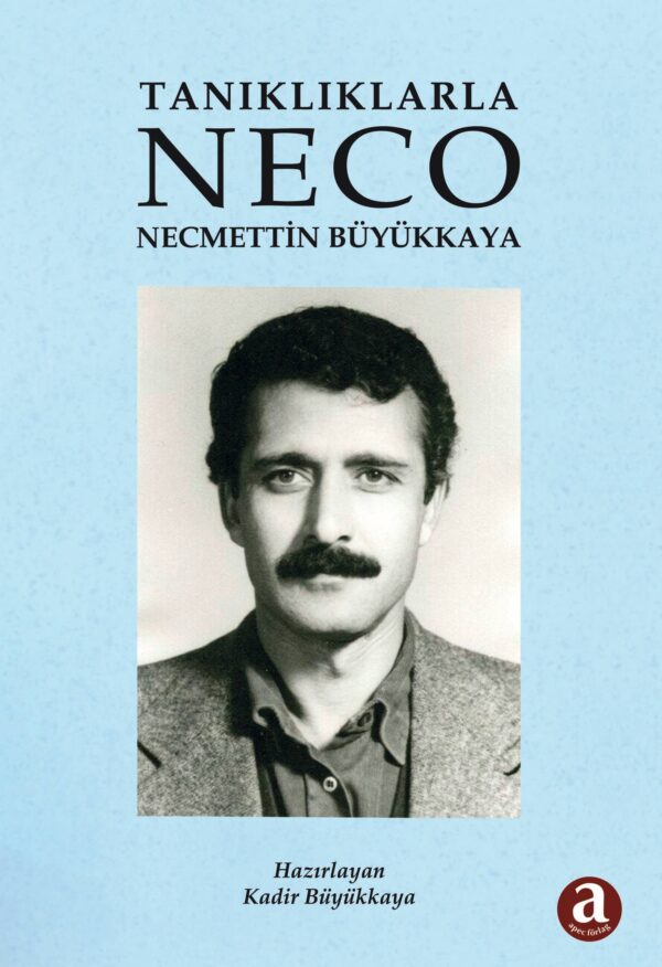 Tanıklıklarla NECO - Necmettin Büyükkaya
